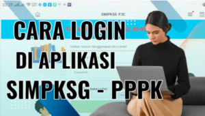 Aplikasi Penilaian Guru PPPK 2023 SIMPKSG-P3K – Noor Chodidjah Moerad Blog